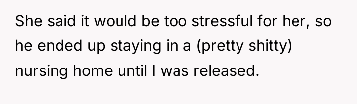 She said it would be too stressful for her, so...