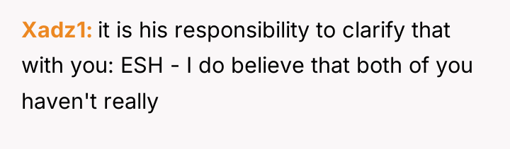Xadz1 it is his responsibility to clarify that with you:...