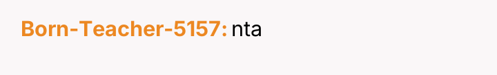 Born-Teacher-5157 nta