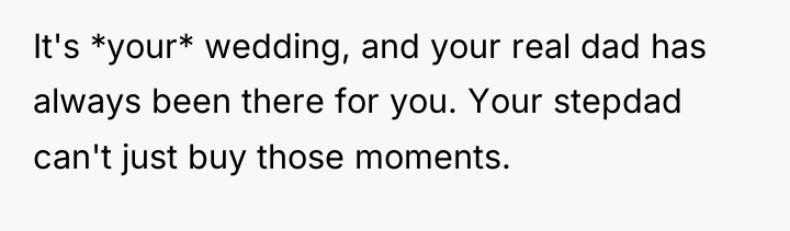 It's *your* wedding, and your real dad has always been...