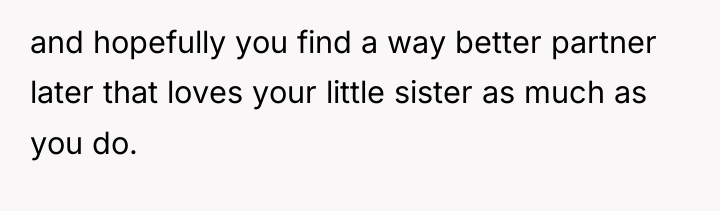 and hopefully you find a way better partner later that...