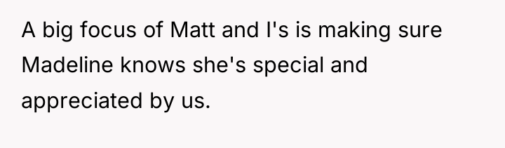 A big focus of Matt and I's is making sure...