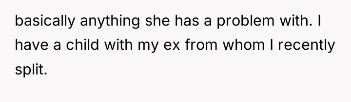 basically anything she has a problem with. I have a...