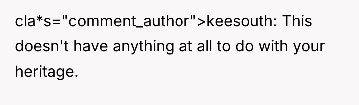 cla*s="comment_author">keesouth: This doesn't have anything at all to do with...