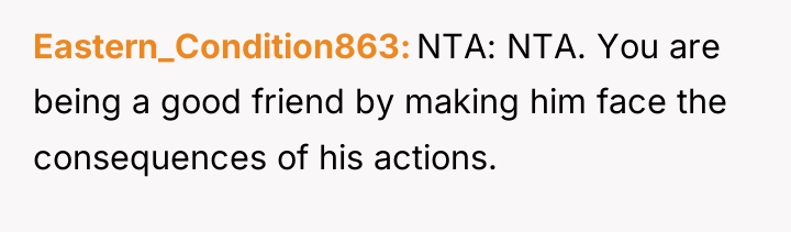 Eastern_Condition863 NTA: NTA. You are being a good friend by...
