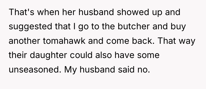 That's when her husband showed up and suggested that I...