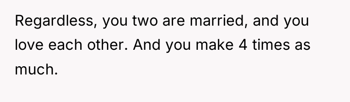 Regardless, you two are married, and you love each other....