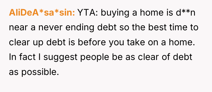 AliDeA*sa*sin YTA: buying a home is d**n near a never...