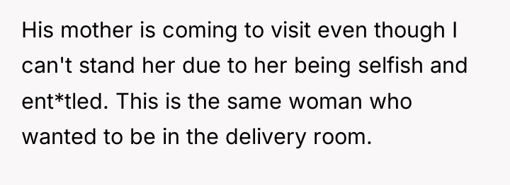 His mother is coming to visit even though I can't...