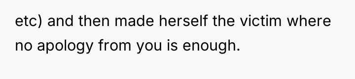 etc) and then made herself the victim where no apology...