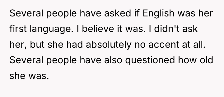 Several people have asked if English was her first language....