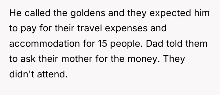 He called the goldens and they expected him to pay...