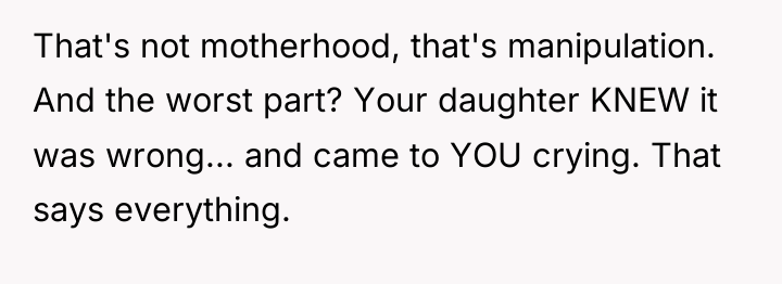 That's not motherhood, that's manipulation. And the worst part? Your...