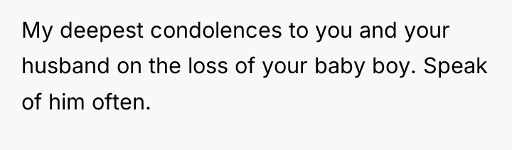 My deepest condolences to you and your husband on the...
