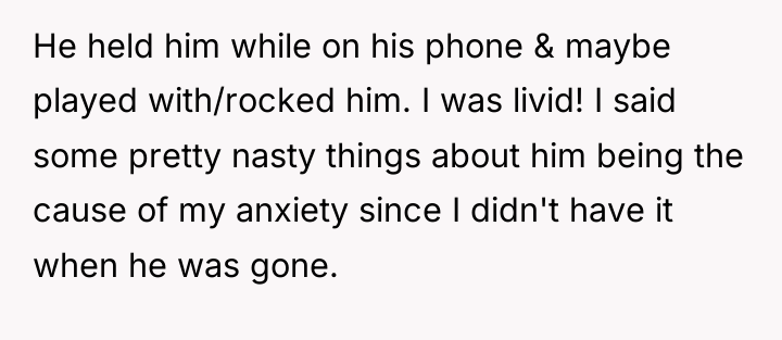 He held him while on his phone & maybe played...