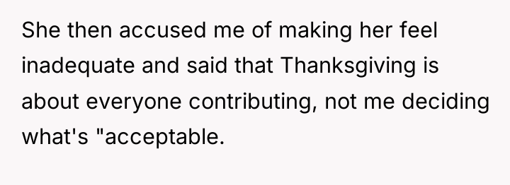 She then accused me of making her feel inadequate and...