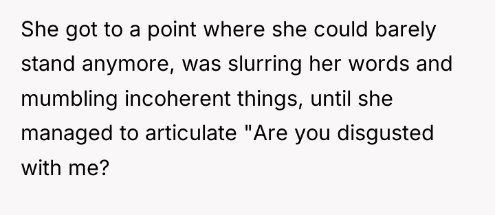 She got to a point where she could barely stand...