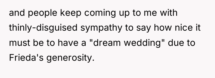 and people keep coming up to me with thinly-disguised sympathy...