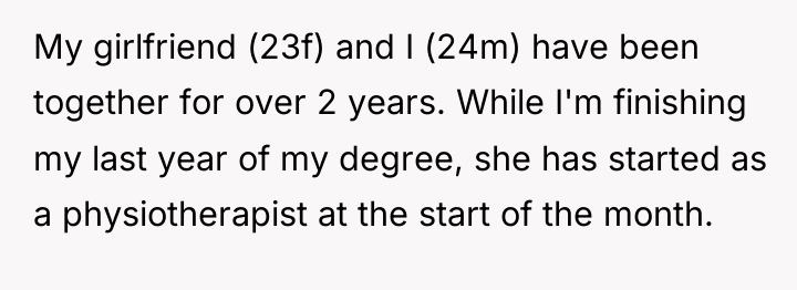 My girlfriend (23f) and I (24m) have been together for...