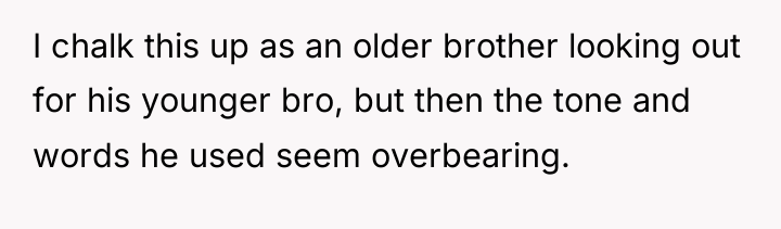 I chalk this up as an older brother looking out...