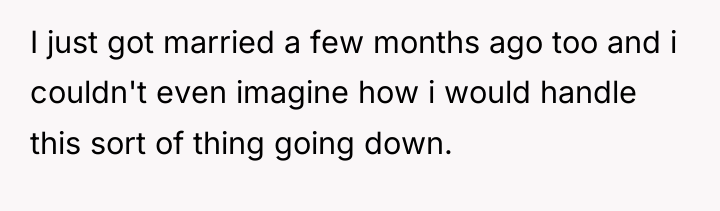 I just got married a few months ago too and...
