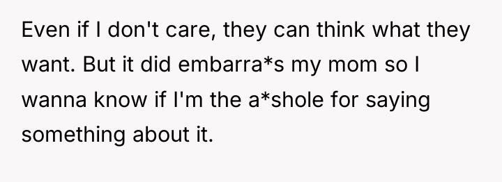 Even if I don't care, they can think what they...