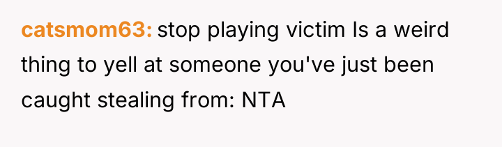 catsmom63 stop playing victim Is a weird thing to yell...