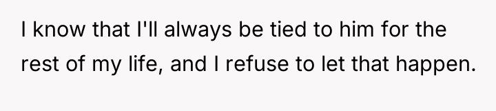 I know that I'll always be tied to him for...