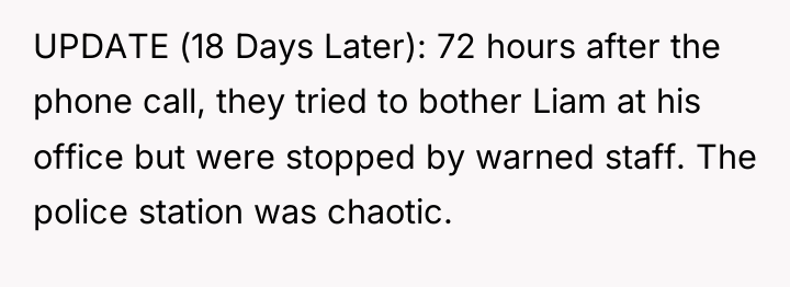 UPDATE (18 Days Later): 72 hours after the phone call,...