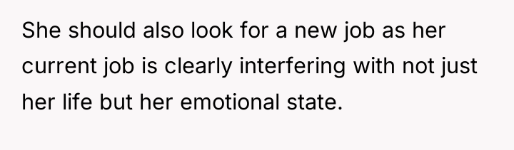 She should also look for a new job as her...