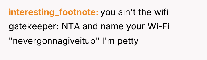 interesting_footnote you ain't the wifi gatekeeper: NTA and name your...