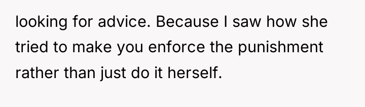 looking for advice. Because I saw how she tried to...
