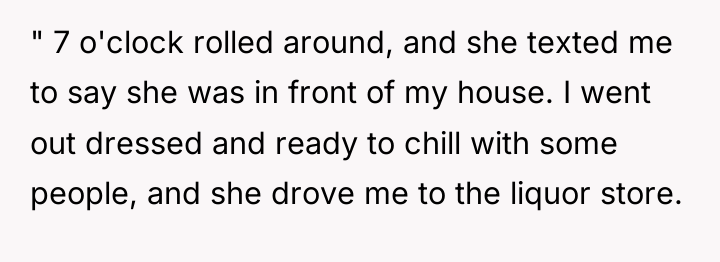 " 7 o'clock rolled around, and she texted me to...