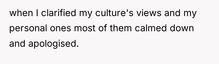 when I clarified my culture's views and my personal ones...