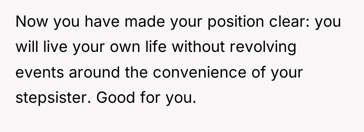 Now you have made your position clear: you will live...