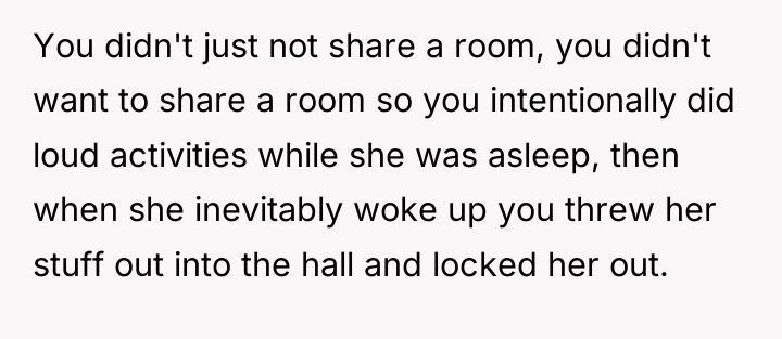 You didn't just not share a room, you didn't want...