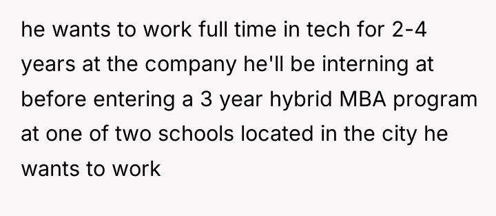 he wants to work full time in tech for 2-4...