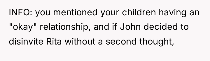 INFO: you mentioned your children having an "okay" relationship, and...