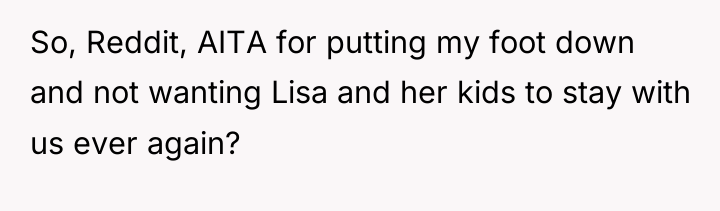 So, Reddit, AITA for putting my foot down and not...