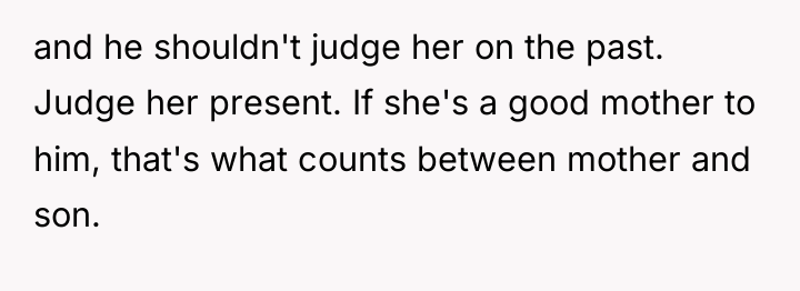 and he shouldn't judge her on the past. Judge her...