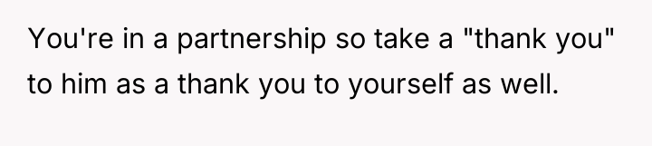 You're in a partnership so take a "thank you" to...