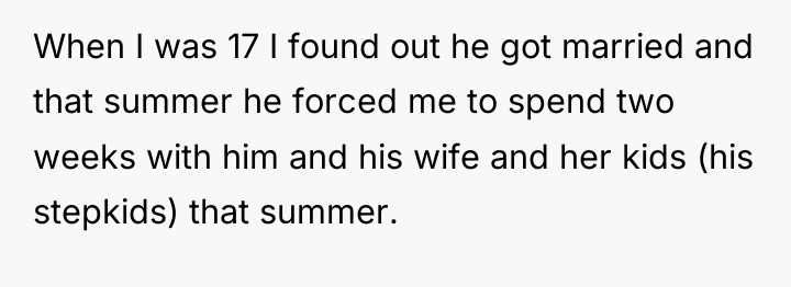 When I was 17 I found out he got married...
