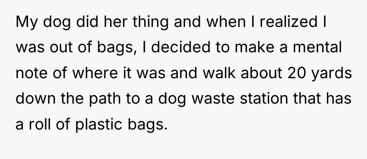 My dog did her thing and when I realized I...