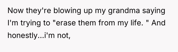 Now they're blowing up my grandma saying I'm trying to...