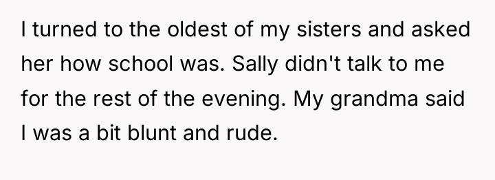 I turned to the oldest of my sisters and asked...
