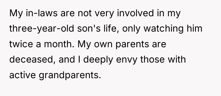 My in-laws are not very involved in my three-year-old son's...