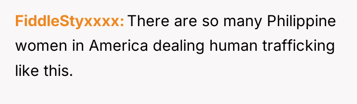 FiddleStyxxxx There are so many Philippine women in America dealing...