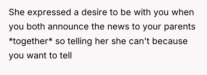 She expressed a desire to be with you when you...