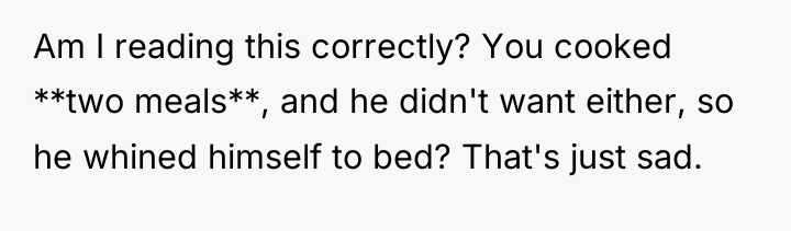 Am I reading this correctly? You cooked **two meals**, and...
