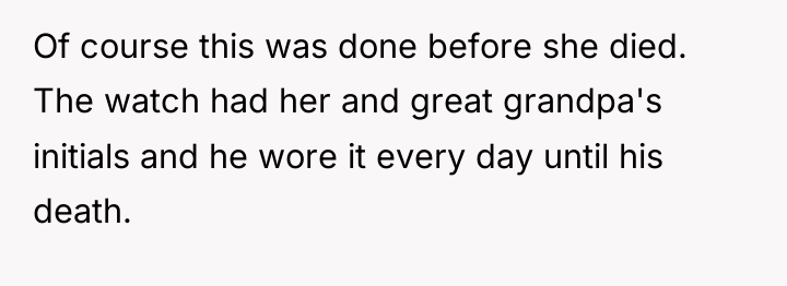 Of course this was done before she died. The watch...